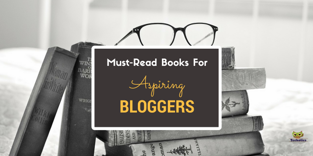 Must read books for the bloggers