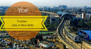 Top Fresher jobs in New Delhi