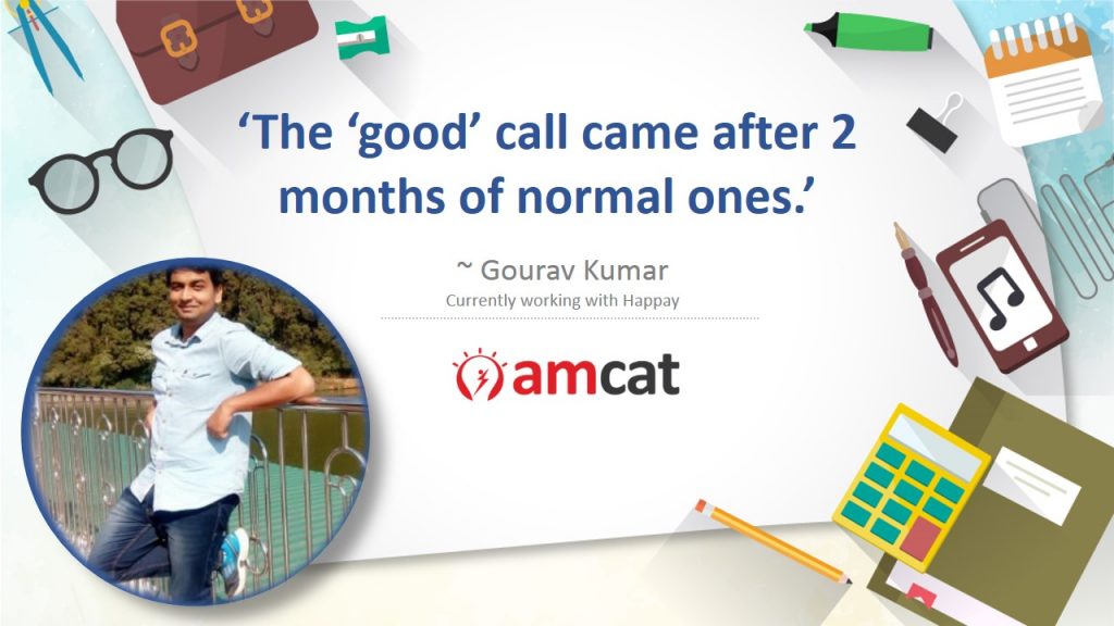 AMCAT hired candidate Gourav shares how he got his good opportunity with AMCAT.