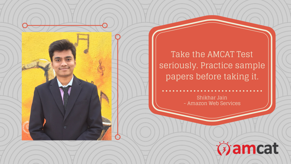 AMCAT success story of the day: How Shikhar Jain made it to a fresher job in Amazon Web Services.