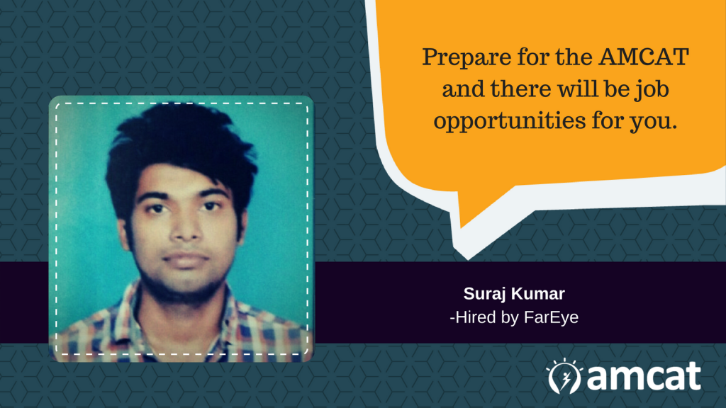 Read how the AMCAT test helped Suraj Kumar get a fresher job.