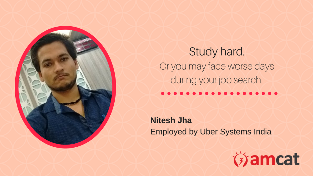 Nitesh Jha, one of our AMCAT achievers, shares important advice with all jobs aspirants.