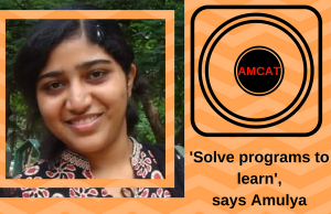 A tech enthusiast by nature, and a software developer by profession, Amulya tells her story of success.