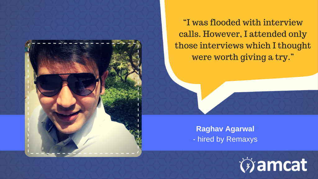 Raghav Agarwal is a success story. He landed his dream job through the AMCAT Test. 