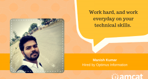 Manish Kumar, our AMCAT Achiever talks about hard-work and presentation.