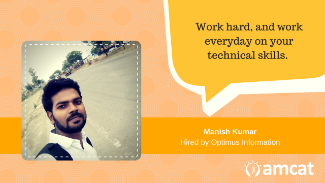 Manish Kumar, our AMCAT Achiever talks about hard-work and presentation.