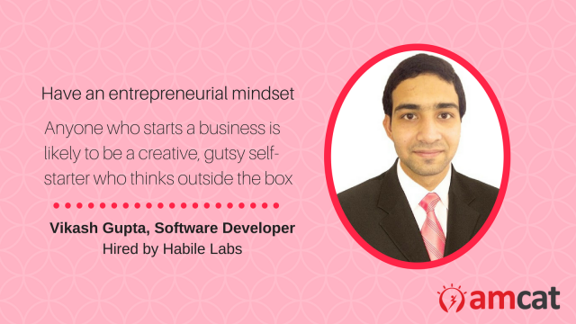 An entrepreneurial mindset can take you places, shares AMCAT Test achiever.