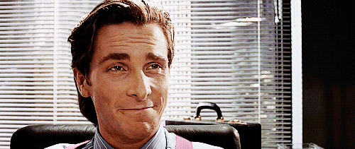 You're in public - be what you want to be seen as. (American Psycho)