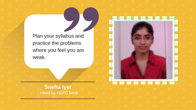 Hired by HDFC bank, this is how Sneha Iyer did it.