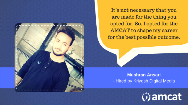Learn how Mushran found the role he aspired for among job available for freshers.