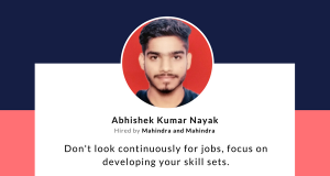 Abhishek Kumar Nayak explains how he made it to a Mahindra & Mahindra job.