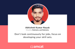Abhishek Kumar Nayak explains how he made it to a Mahindra & Mahindra job.