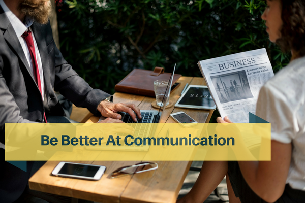 Here is how you can improve your communication skills.