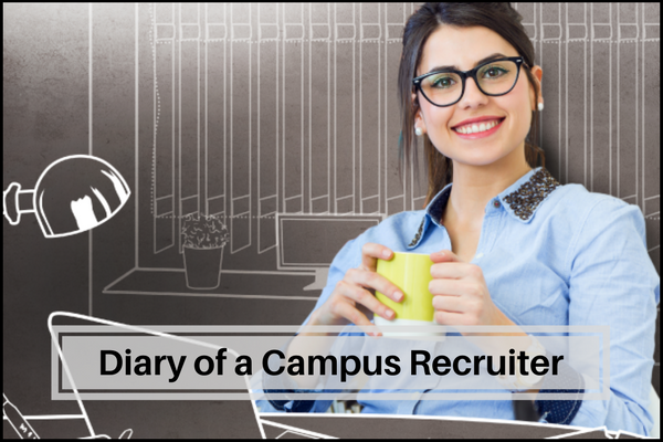 Know the cues that a campus recruiter may give at your campus placements.