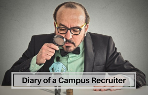 Things that a Campus Recruiter notices during a campus placement interview.