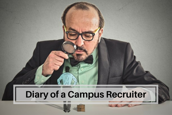 Things that a Campus Recruiter notices during a campus placement interview.
