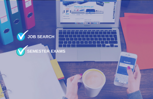 How to balance both your semester exams and job search.