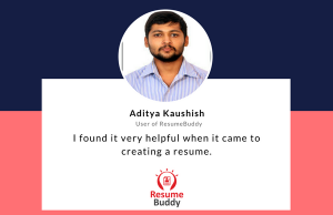 Aditya Kaushish helps us with a ResumeBuddy review.