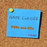 GATE cut-off for IITs and PSUs
