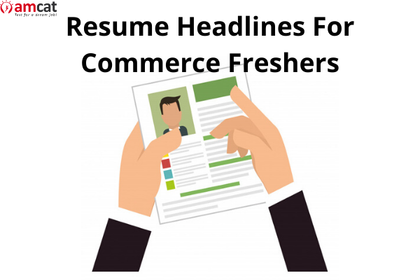 Resume Headlines for commerce freshers