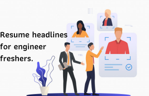 Resume headlines for engineer freshers.
