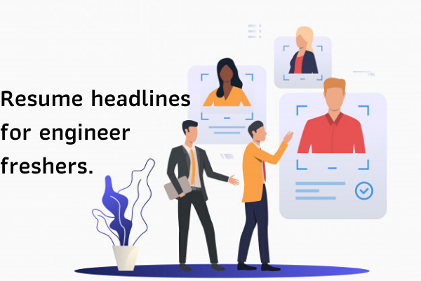 Resume headline for engineer freshers.