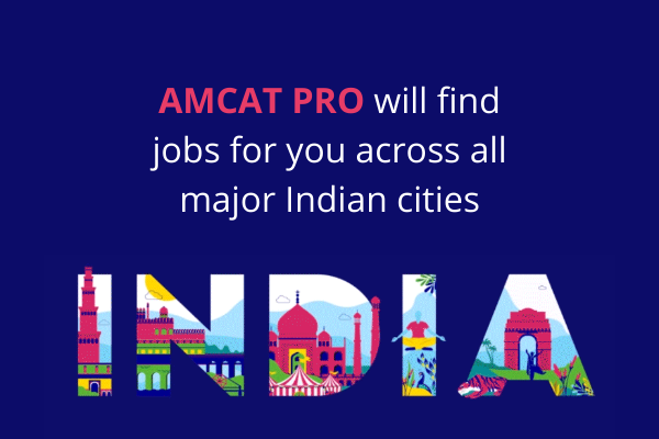 With AMCAT PRO find jobs in any part of India