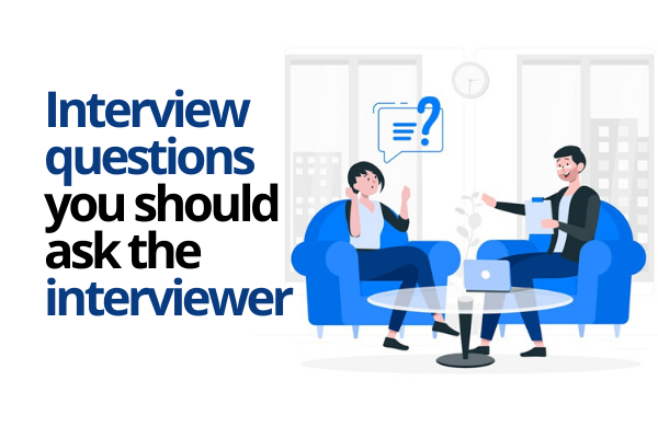 Questions you need to ask in the job interview