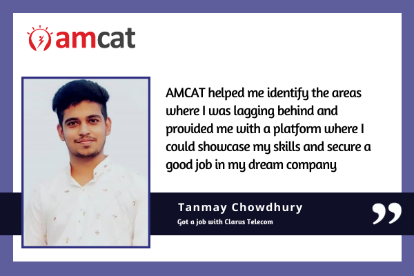 The AMCAT exam helped Tanmay find his dream job even during the pandemic.