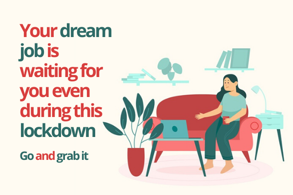 Work hard to make your first job your dream job