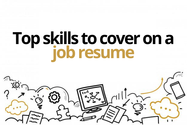 Highlight these skills in your job resume