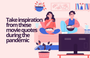 Use these movie quotes to gather your strength