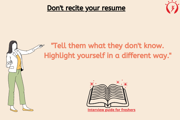 Don't recite your resume