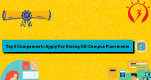 Top 5 Companies to Apply During Off-Campus Placements