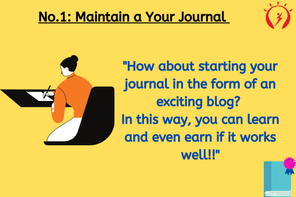 No.1: Maintain a Your Journal 