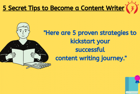 5 Secret Tips to Become a Content Writer