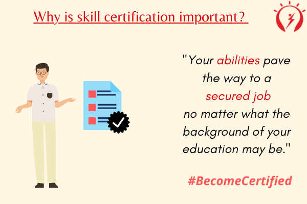 Why is skill certification important?