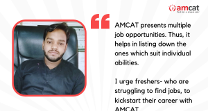 Discovering Job Options Through AMCAT- Success Story by Amit Prajapati