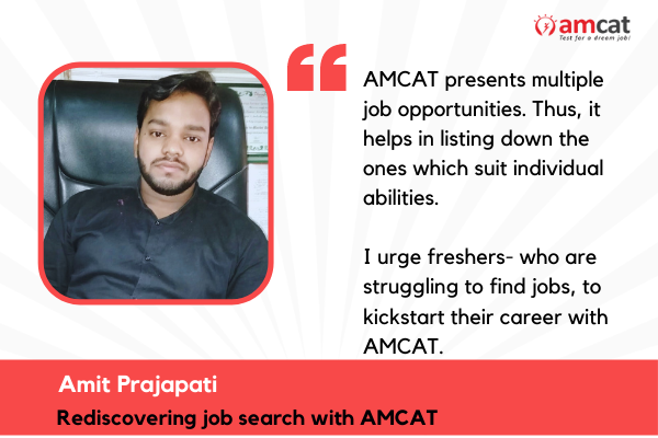 Discovering Job Options Through AMCAT- Success Story by Amit Prajapati