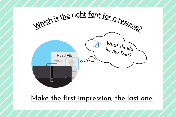 Which is the best font for resume?- Important Tips, Dos and Don'ts