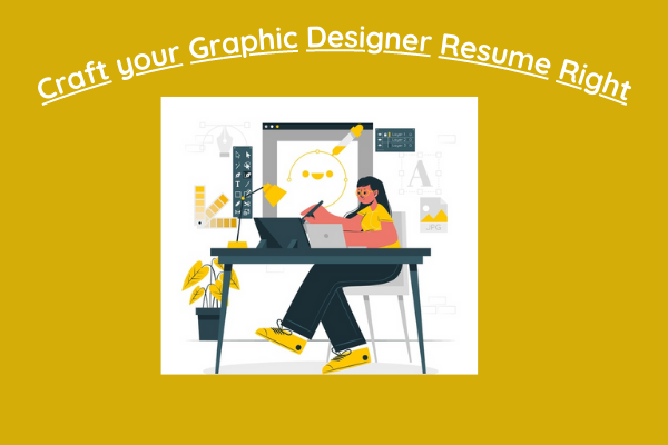 Craft your Graphic Designer Resume Right