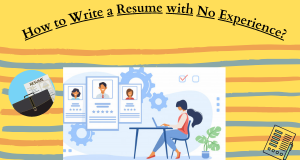 How to Write a Resume with No Experience (2)