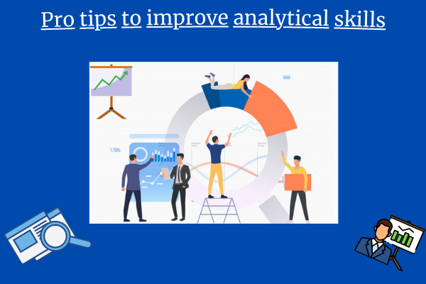 How to improve analytical skills ?