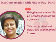 In a Conversation with Nupur Ray- Part 1