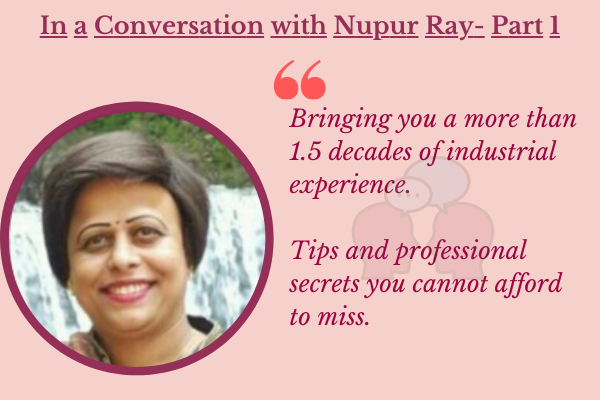 In a Conversation with Nupur Ray- Part 1