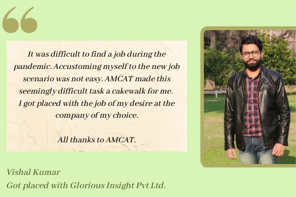 Vishal Kumar placed at Glorious Insight Pvt Ltd.