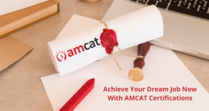 Without wasting, much of your time, let us introduce you to AMCAT certificates since they are the best ones to get certified in a specific job skill.