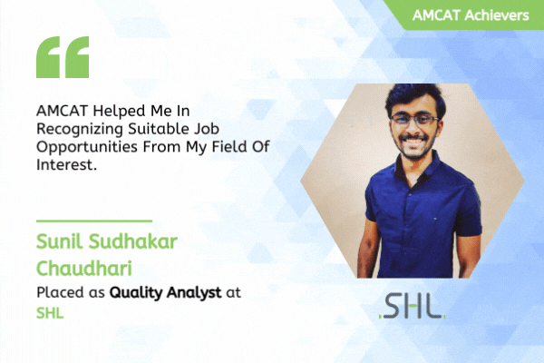 Finding a decent job for any fresher straight after graduation is the most difficult task. Sunil explains how the AMCAT exam helped him in the process.