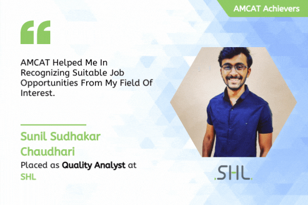 Finding a decent job for any fresher straight after graduation is the most difficult task. Sunil explains how the AMCAT exam helped him in the process.