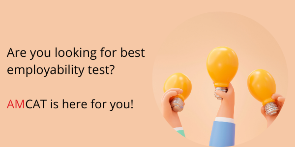 AMCAT is an employment test that brings job seekers and recruiters together. One can quickly identify their talents and abilities.